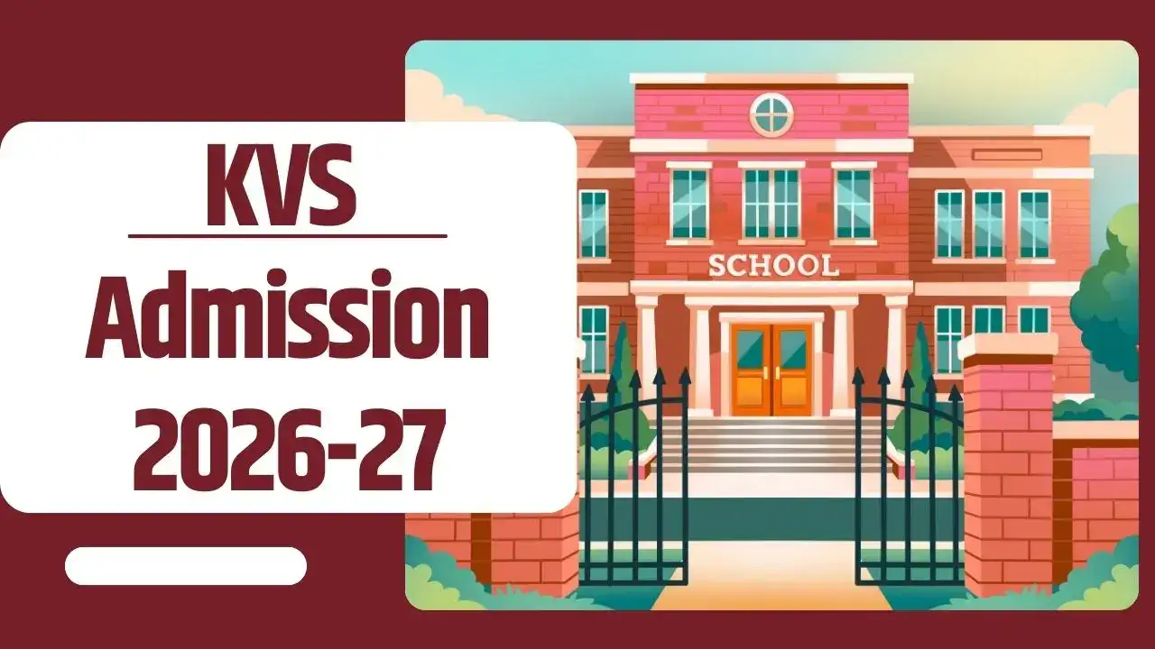 KVS Class 1 Admission Form 2026 Started: Apply Online for Kendriya Vidyalaya Admission, Check Last Date & Lottery List