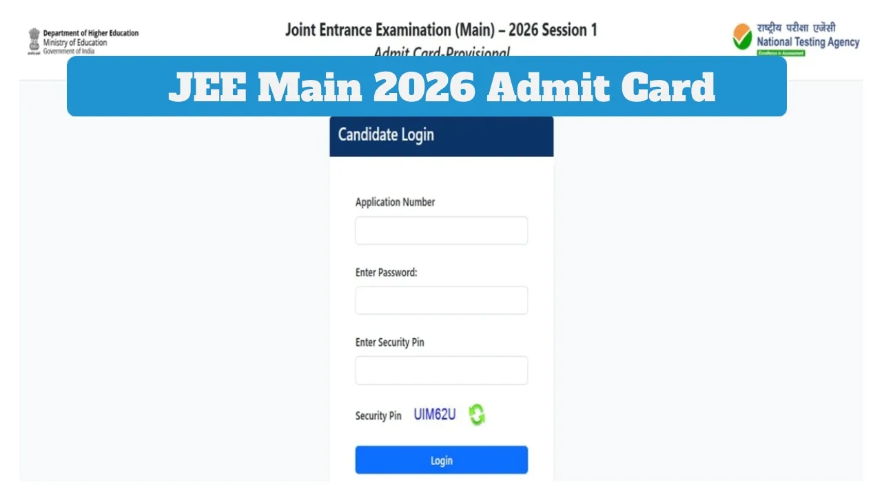 JEE Main 2026 Admit Card Date, Exam Schedule & City Slip Download Guide